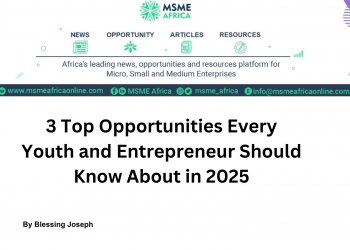 3 Top Opportunities Every Youth and Entrepreneur Should Know About in 2025