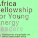Africa Fellowship for Young Energy Leaders