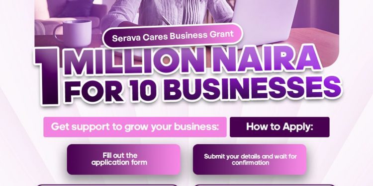 Call For Applications: Serava Cares Business Grant (Up to N1 Million to 10 Outstanding Businesses in Africa)