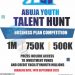 Call For Applications: Abuja Youth Talent Hunt Business Plan Competition (Up to N2.5 Miilion)