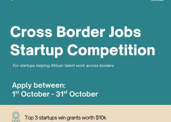 Cross Border Jobs Startup Competition 2025 ($30,000 in Grant + Mentorship + Other Perks )