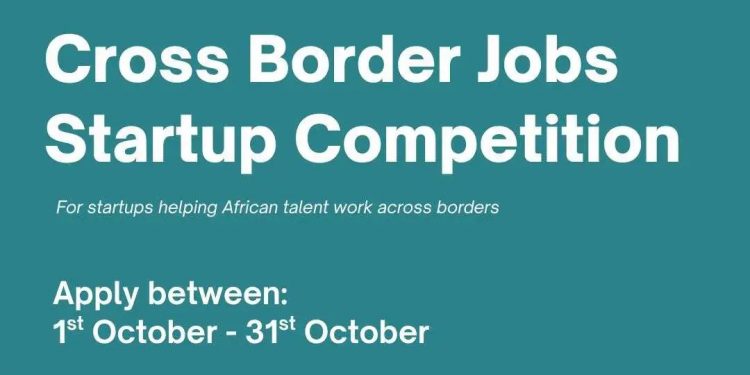 Cross Border Jobs Startup Competition 2025 ($30,000 in Grant + Mentorship + Other Perks )