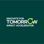 Call For Applications: Innovate For Tomorrow Impact Accelerator 2025 Global Scale-Ups for Circular-Economy Innovation