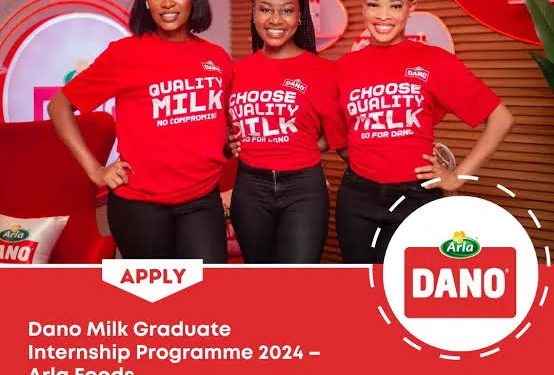 Call for Applications: Dano Milk Internship 2026 Program (Arla Foods Nigeria)