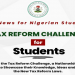 Call For Applications: Tax Reform Challenge 2025 For Nigerian Students (Win Up to ₦10 Million in Cash Prizes)