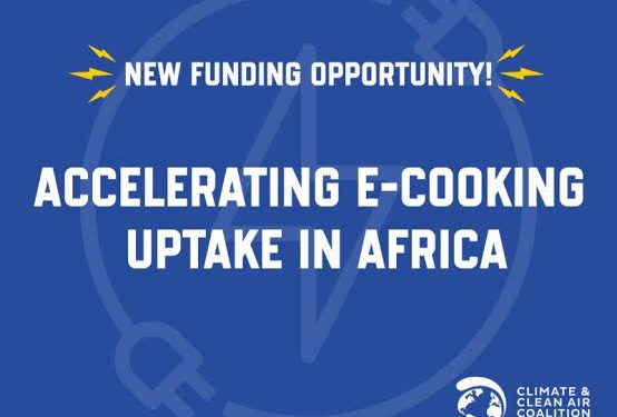 Call For Applications: CCAC Challenge Program Accelerating Uptake of eCooking in Africa
