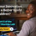 Call For Applications: UNICEF StartUp Lab Accelerator Program 2025  