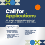 Call for Applications: I&P Impact Investment Opportunity ( Funding from €300,000 to €1.5 Million)