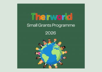 Call for Applications: Theirworld Small Grants Programme 2026 (Up to £10,000 Funding)